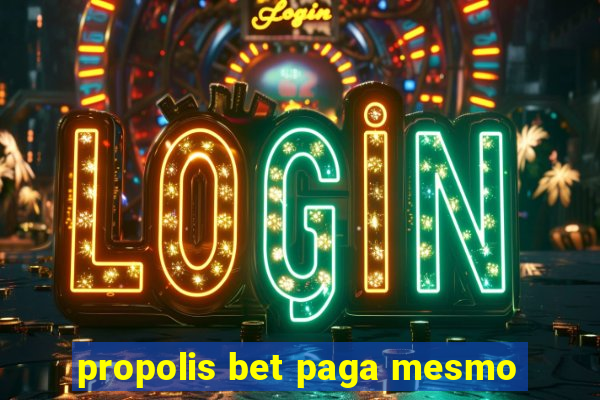 propolis bet paga mesmo