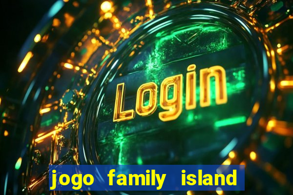 jogo family island energia infinita