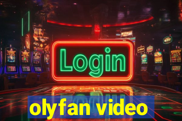 olyfan video