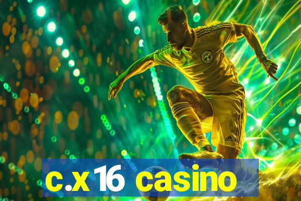 c.x16 casino