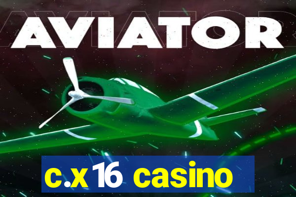 c.x16 casino