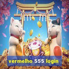 vermelho 555 login