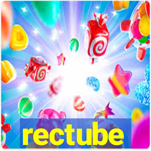 rectube