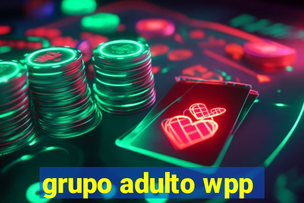 grupo adulto wpp