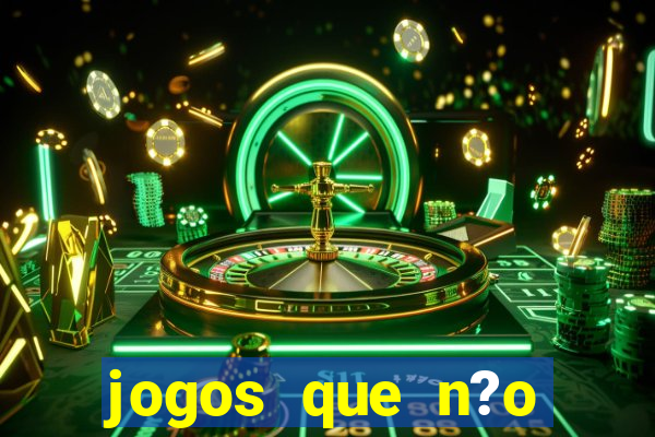 jogos que n?o precisa depositar para sacar