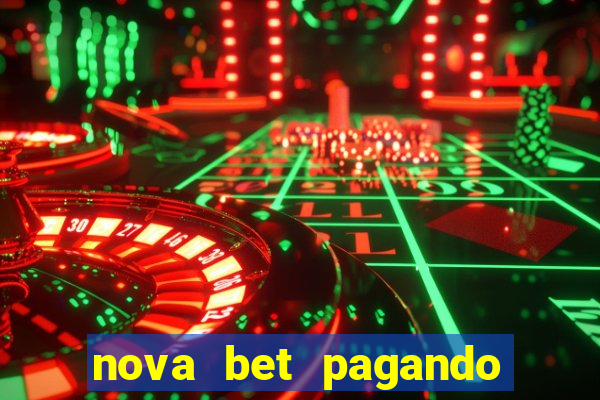 nova bet pagando no cadastro