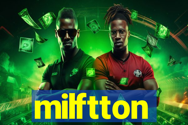 milftton