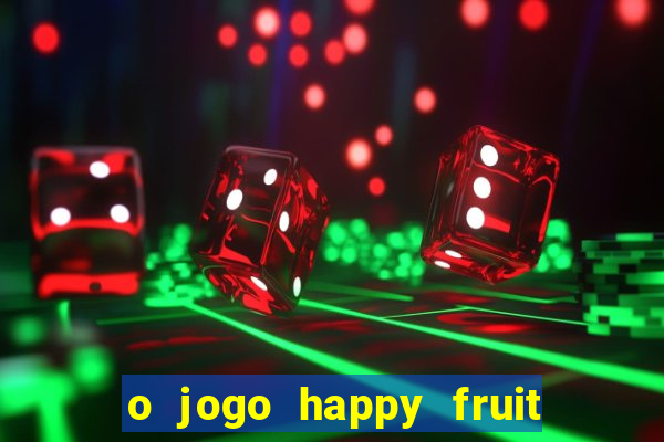 o jogo happy fruit fusion paga mesmo