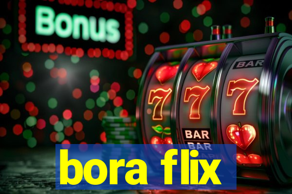 bora flix