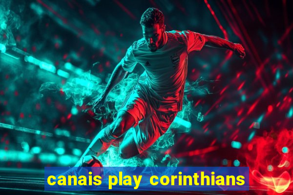 canais play corinthians