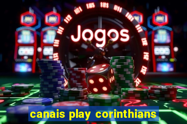 canais play corinthians