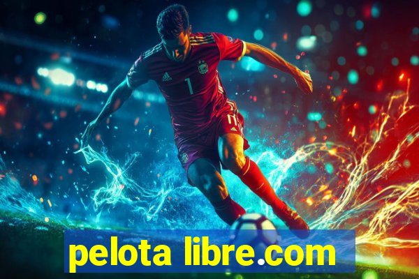 pelota libre.com