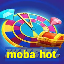 moba hot