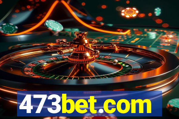 473bet.com