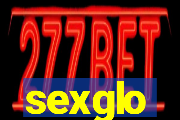 sexglo