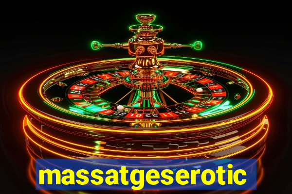 massatgeserotics's