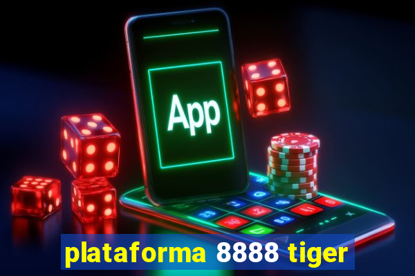 plataforma 8888 tiger