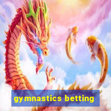 gymnastics betting