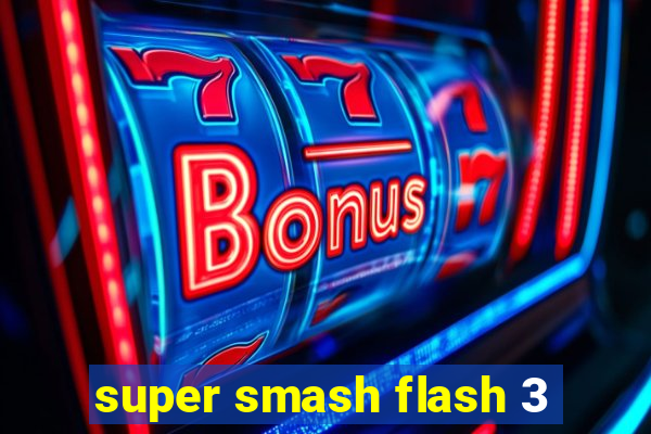 super smash flash 3