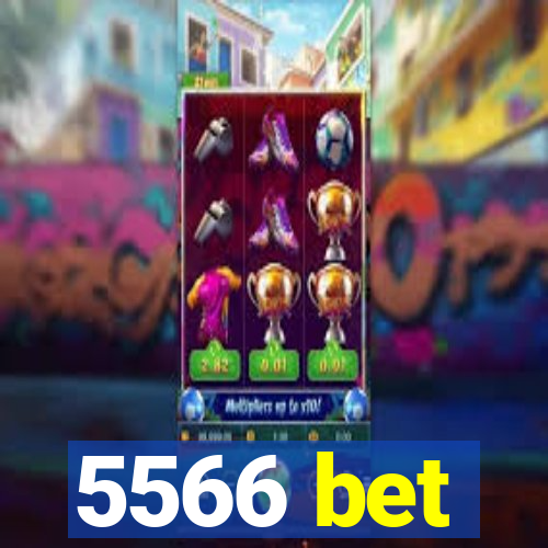 5566 bet