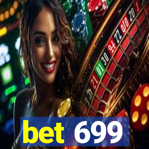 bet 699