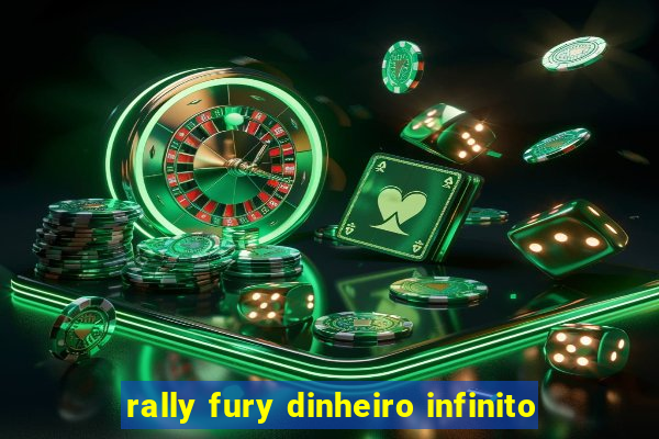 rally fury dinheiro infinito