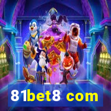 81bet8 com