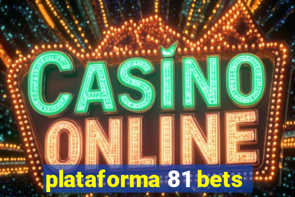 plataforma 81 bets