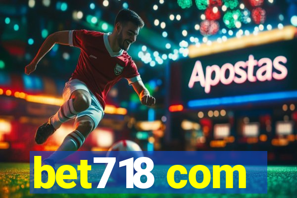 bet718 com