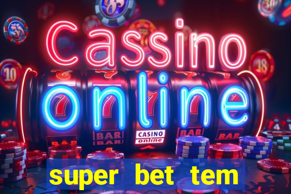 super bet tem pagamento antecipado