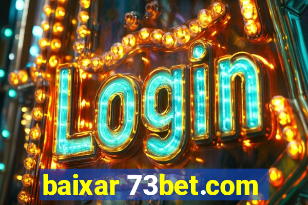 baixar 73bet.com