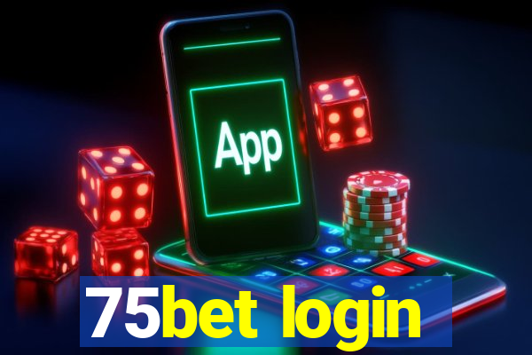 75bet login