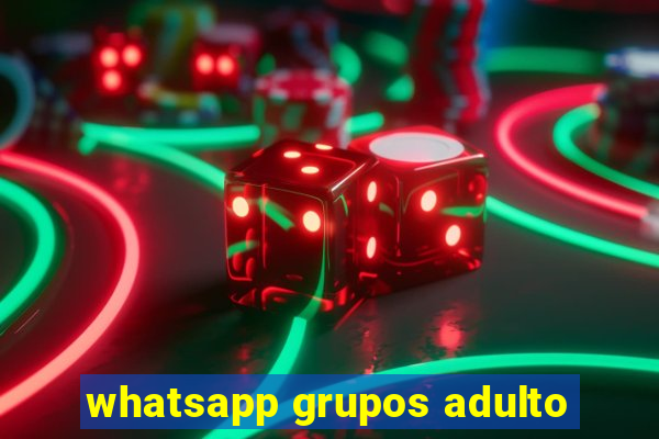 whatsapp grupos adulto