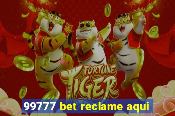 99777 bet reclame aqui