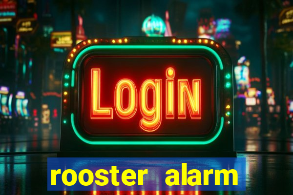 rooster alarm motorola download