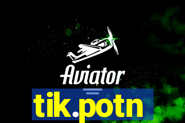 tik.potn