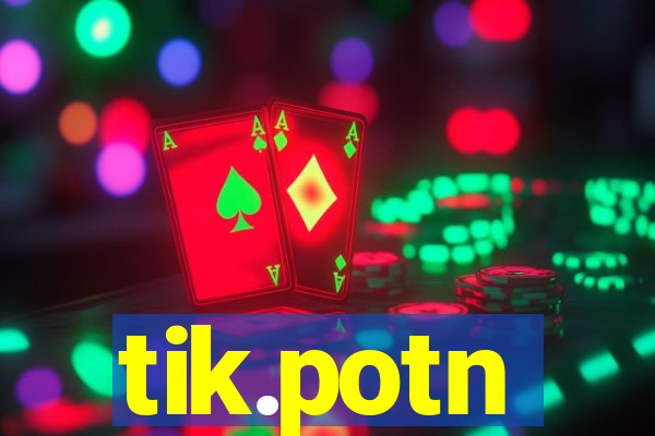 tik.potn