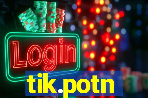 tik.potn