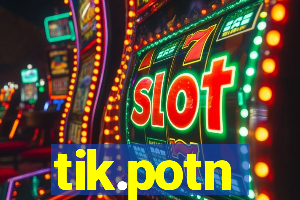 tik.potn