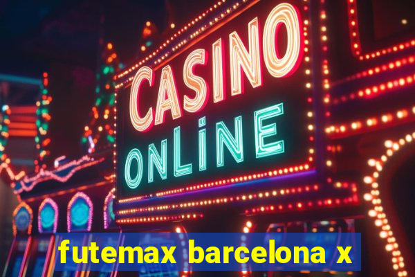 futemax barcelona x