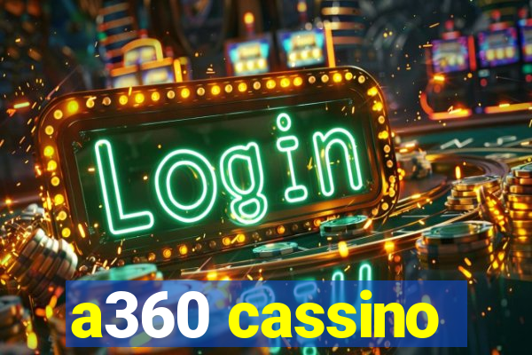 a360 cassino