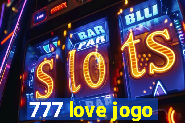 777 love jogo