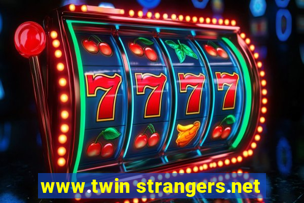 www.twin strangers.net