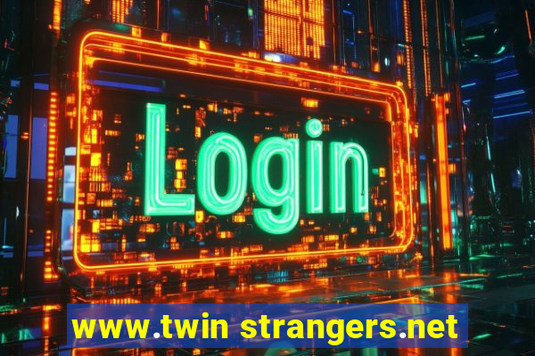 www.twin strangers.net