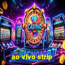 ao vivo strip