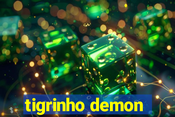 tigrinho demon