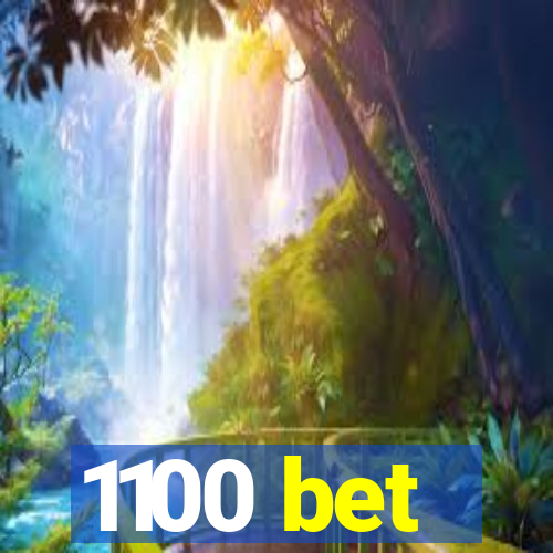 1100 bet