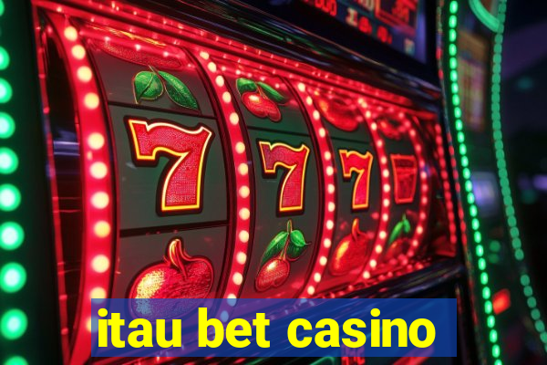 itau bet casino