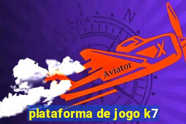 plataforma de jogo k7