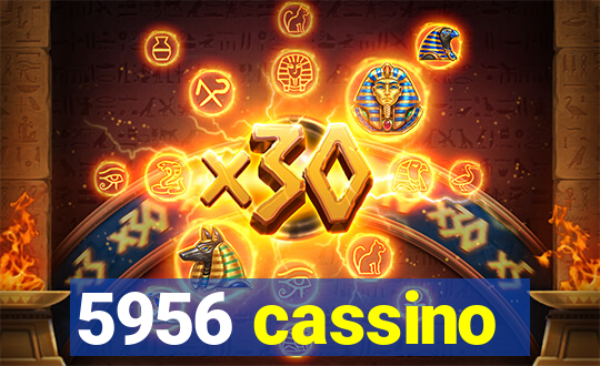 5956 cassino